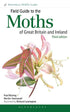 Field Guide to the Moths of Great Britain and Ireland - Waring, P. 2018